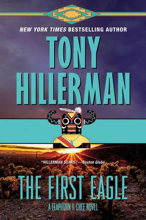 The First Eagle: A Leaphorn and Chee Novel de Tony Hillerman