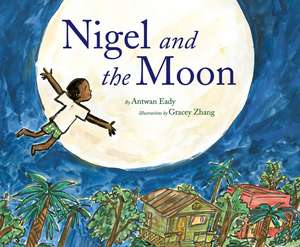 Nigel and the Moon de Antwan Eady