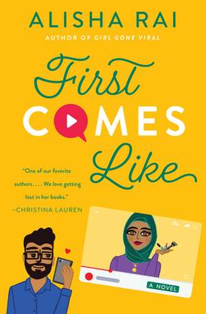 First Comes Like: A Novel de Alisha Rai