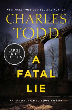 A Fatal Lie: A Novel de Charles Todd
