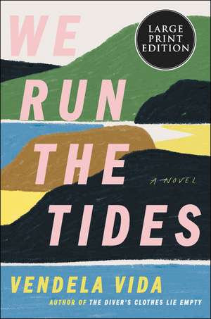 We Run the Tides: A Novel de Vendela Vida