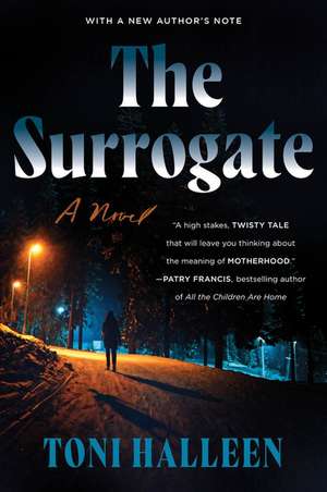 The Surrogate: A Novel de Toni Halleen