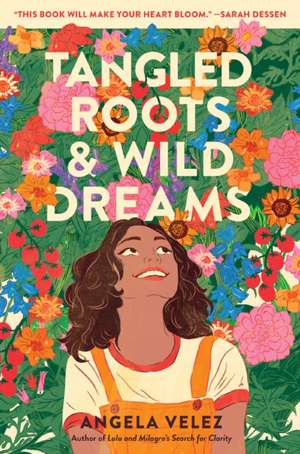 Tangled Roots & Wild Dreams de Angela Velez