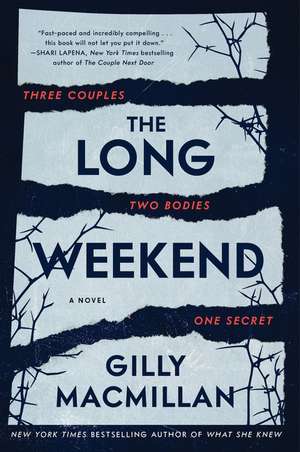 The Long Weekend: A Novel de Gilly Macmillan