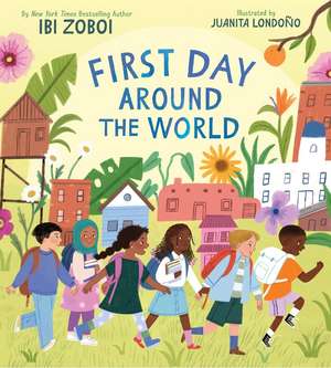 First Day Around the World de Ibi Zoboi