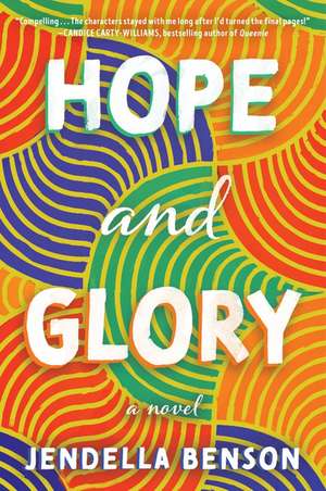 Hope and Glory: A Novel de Jendella Benson