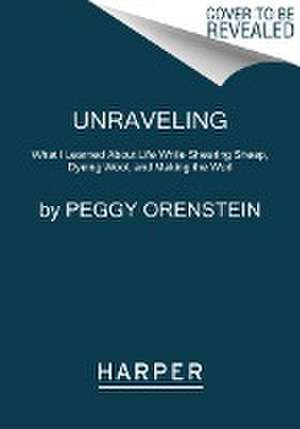 Unraveling de Peggy Orenstein