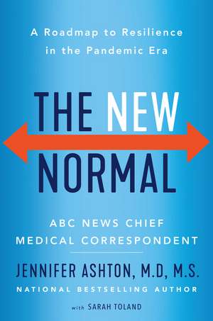 The New Normal: A Roadmap to Resilience in the Pandemic Era de Jennifer Ashton, M.D.