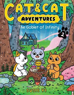 Cat & Cat Adventures: The Goblet of Infinity de Susie Yi