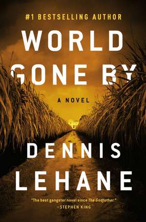 World Gone By: A Novel de Dennis Lehane