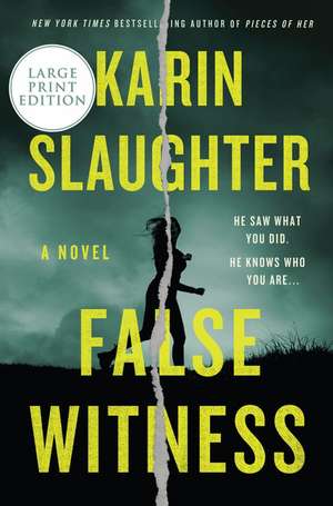 False Witness: A Novel de Karin Slaughter