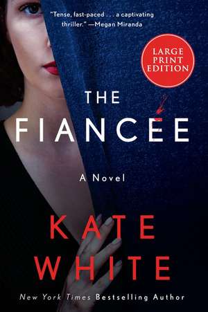 The Fiancée: A Novel de Kate White