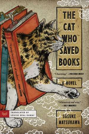 The Cat Who Saved Books: A Novel de Sosuke Natsukawa