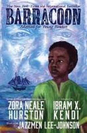 Barracoon Adapted for Young Readers: The Story of the Last "Black Cargo" de Zora Neale Hurston