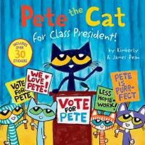 Pete the Cat for Class President! de James Dean