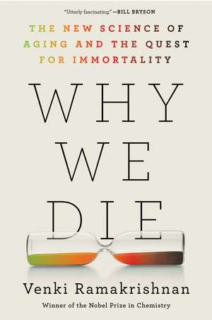 Why We Die de Venki Ramakrishnan