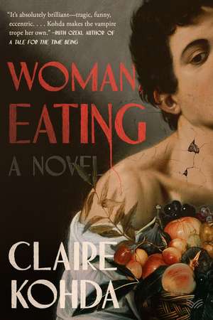 Woman, Eating: A Literary Vampire Novel de Claire Kohda