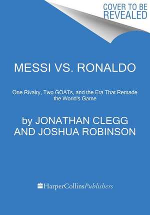 Messi vs. Ronaldo de Jonathan Clegg