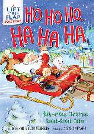 Ho Ho Ho, Ha Ha Ha: Holly-arious Christmas Knock-Knock Jokes de Katy Hall