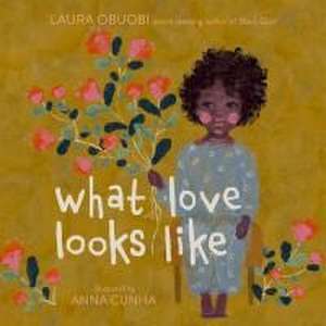 What Love Looks Like de Laura Obuobi