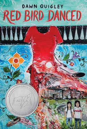 Red Bird Danced de Dawn Quigley