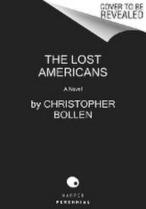 The Lost Americans de Christopher Bollen