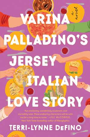 Varina Palladino's Jersey Italian Love Story: A Novel de Terri-Lynne DeFino