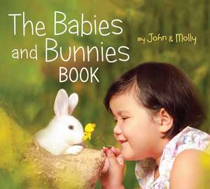 The Babies and Bunnies Book de John Schindel