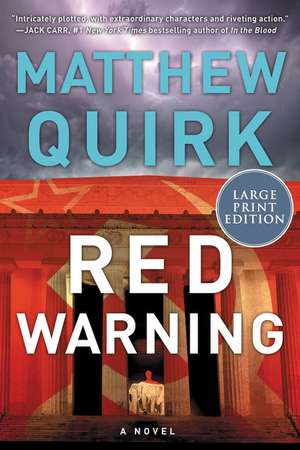 Red Warning: A Novel de Matthew Quirk