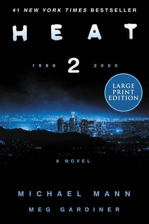 Heat 2: A Novel de Michael Mann
