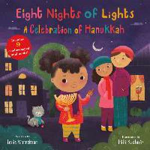 Eight Nights of Lights: A Celebration of Hanukkah de Leslie Kimmelman