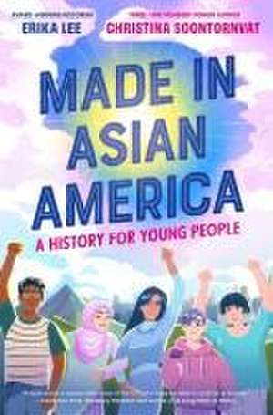 Made in Asian America: A History for Young People de Erika Lee