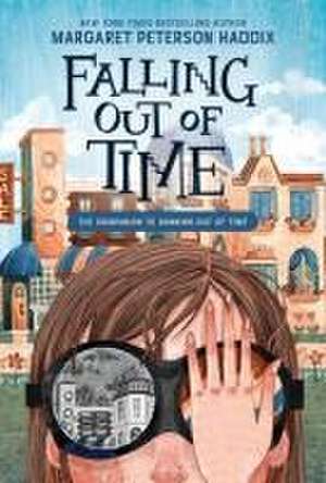 Falling Out of Time de Margaret Peterson Haddix