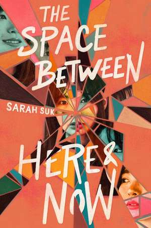 The Space between Here & Now de Sarah Suk