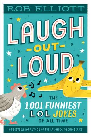Laugh-Out-Loud de Rob Elliott