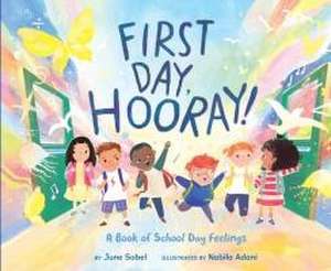 First Day, Hooray! de June Sobel