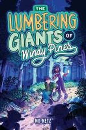 The Lumbering Giants of Windy Pines de Mo Netz