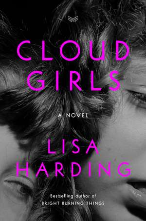 Cloud Girls: A Novel de Lisa Harding