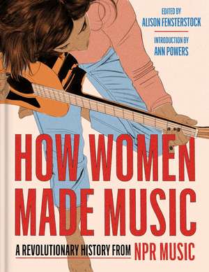 How Women Made Music de Inc National Public Radio