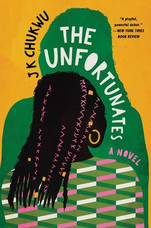 Unfortunates, The de J K Chukwu