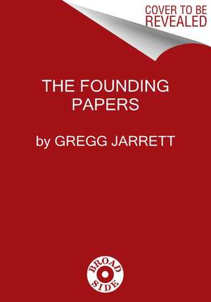 The Constitution of the United States and Other Patriotic Documents de Gregg Jarrett