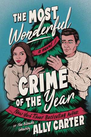 The Most Wonderful Crime of the Year de Ally Carter