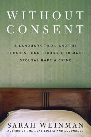Without Consent de Sarah Weinman