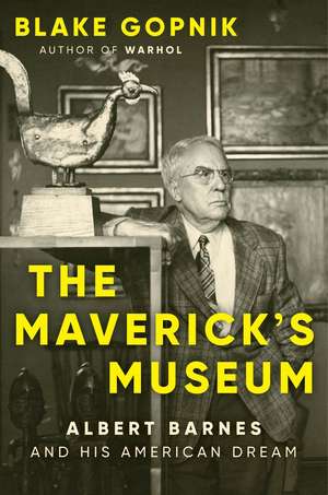 The Maverick's Museum de Blake Gopnik