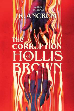 The Corruption of Hollis Brown de K. Ancrum