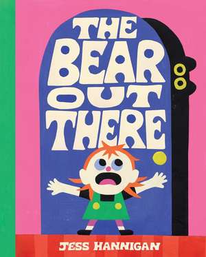 The Bear Out There de Jess Hannigan