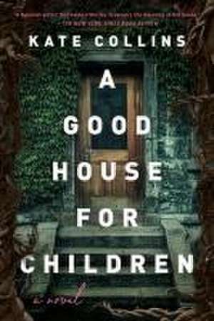 A Good House for Children de Kate Collins