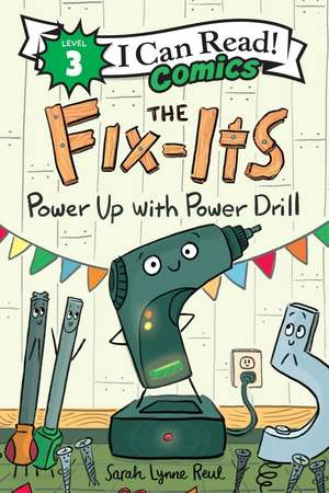 The Fix-Its: Power Up with Power Drill de Sarah Lynne Reul