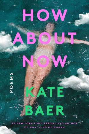 How About Now de Kate Baer