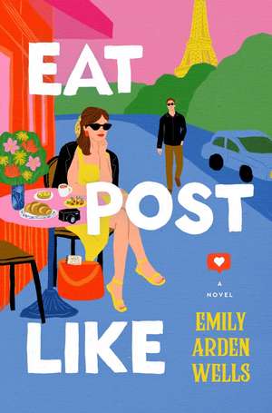 Eat Post Like de Emily Arden Wells